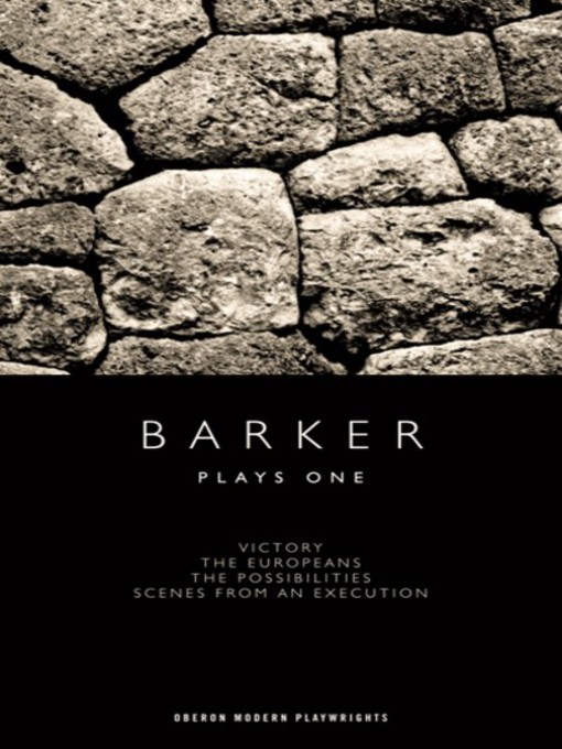 Title details for Barker: Plays One by Howard Barker - Available